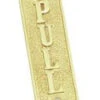 Superior Brass - Decorative Sign - 'Pull'